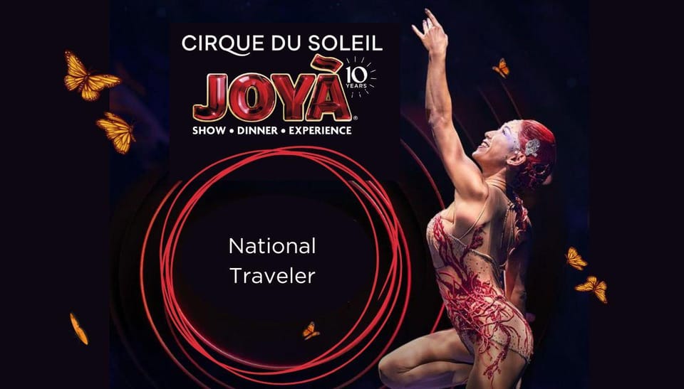 Riviera Maya: Cirque du Soleil JOYÀ National Traveler Ticket – Playa del Carmen, Mexico