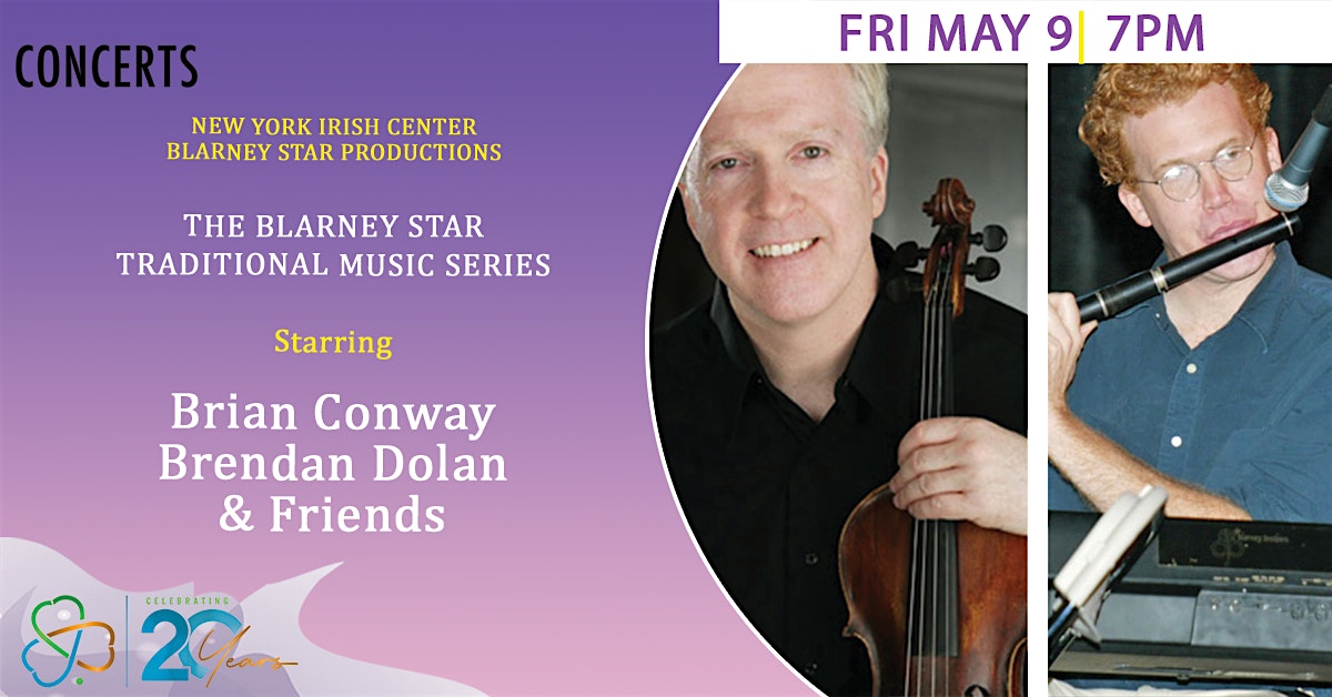 Blarney Star Concert Series: Brian Conway, Brendan Dolan, and Friends at New York Irish Center – Long Island City, NY