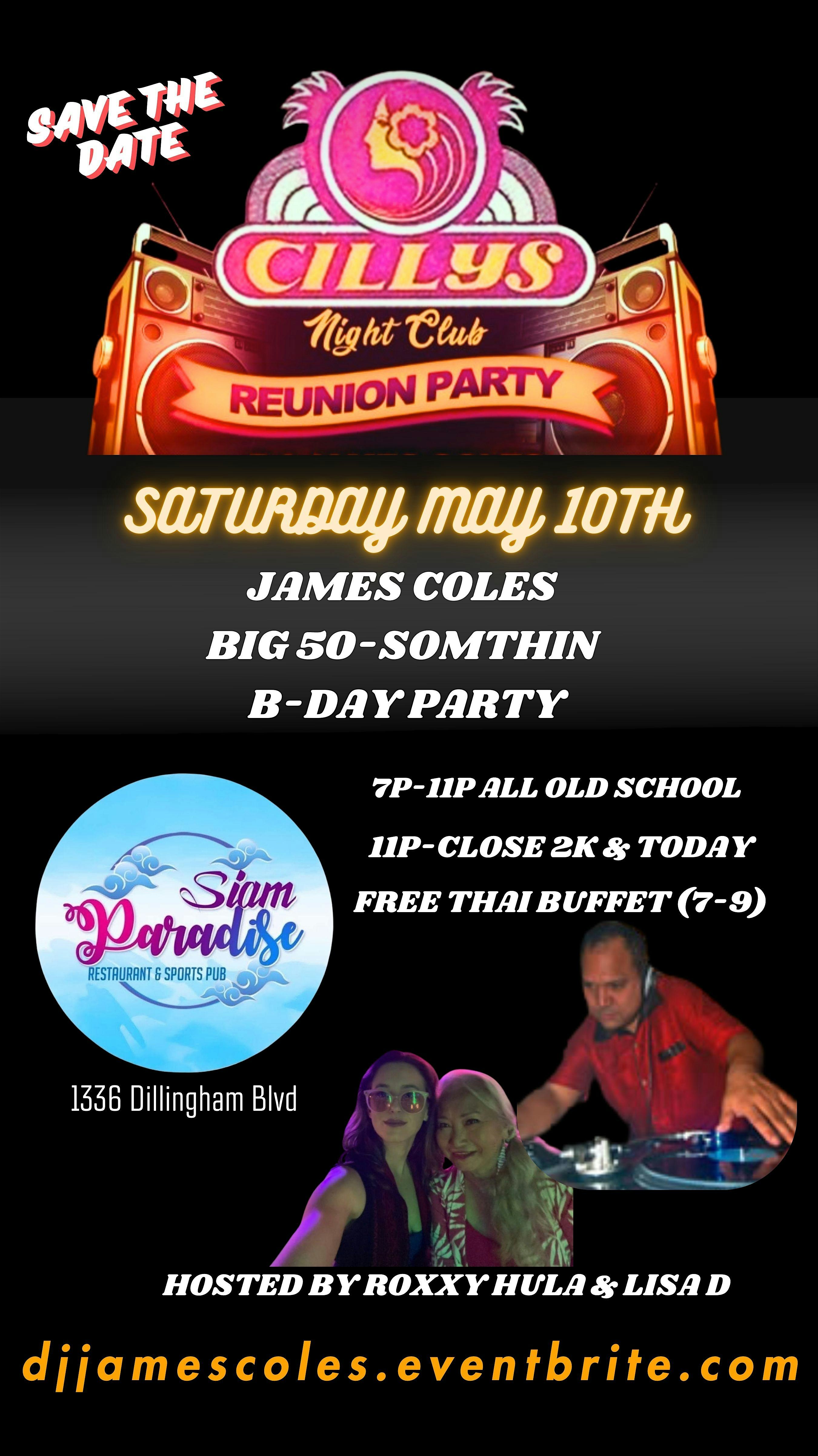 CILLYS NIGHTCLUB REUNION & DJ JAMES COLES BIG 50 SOMTHIN B-DAY PARTY at Siam Paradise – Honolulu, HI