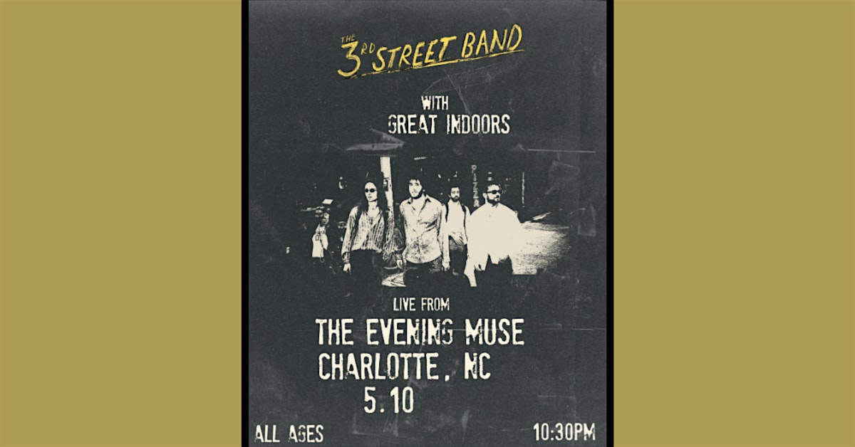 3rd Street Band and The Great Indoors at The Evening Muse – Charlotte, NC