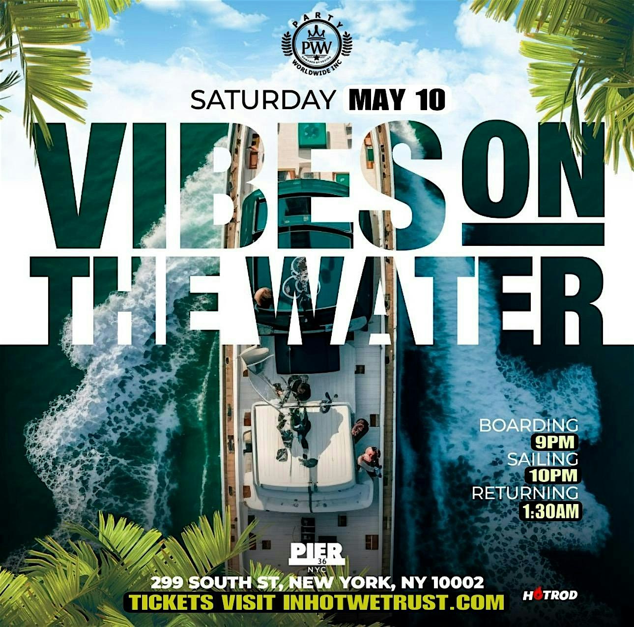 5/10 Saturday Vibes On The Water Cruise New York City at Pier 36 NYC – New York, NY