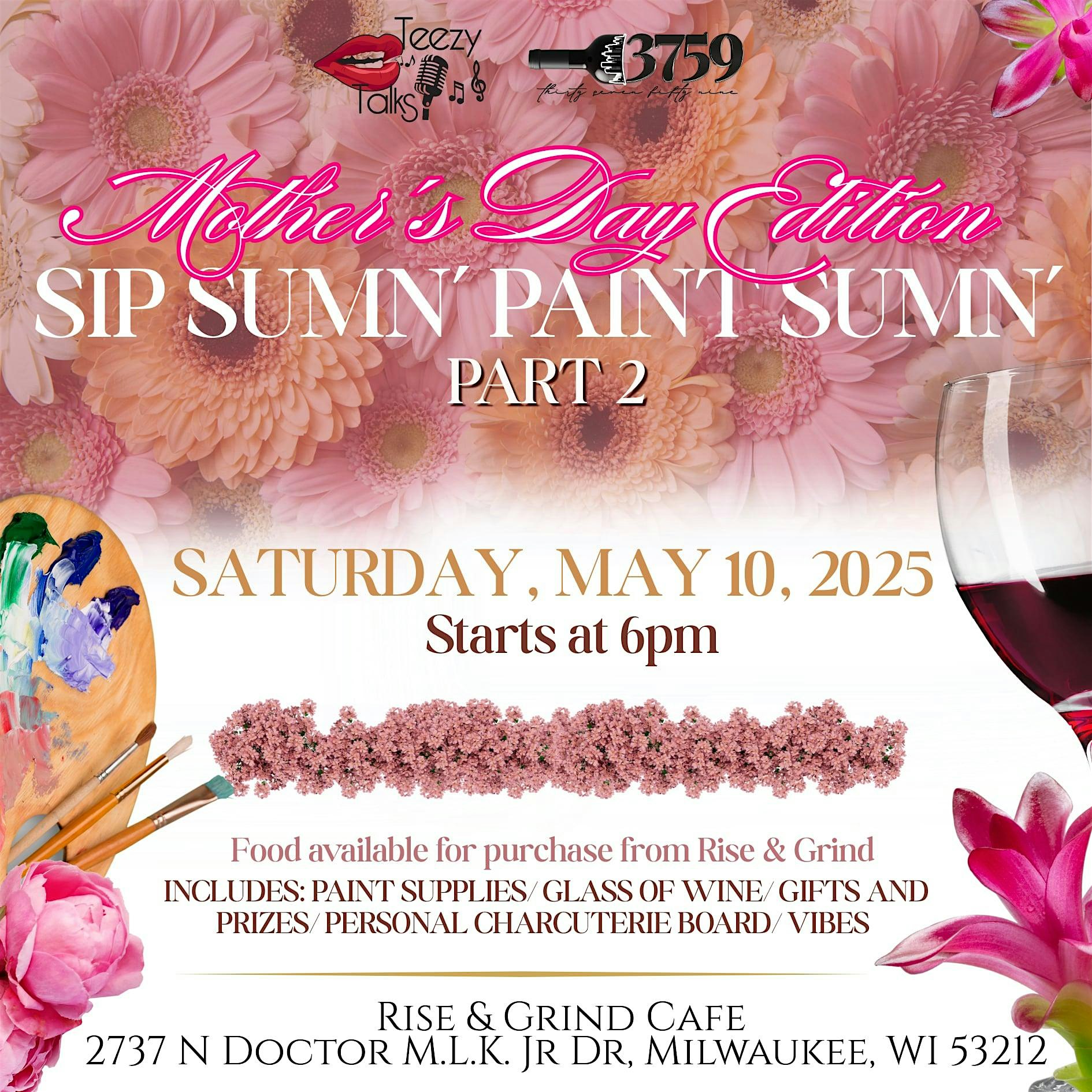 3759 Wine Presents Sip Sumn’, Paint Sumn’ 2: Mother’s Day Edition at Rise & Grind Cafe – Milwaukee, WI