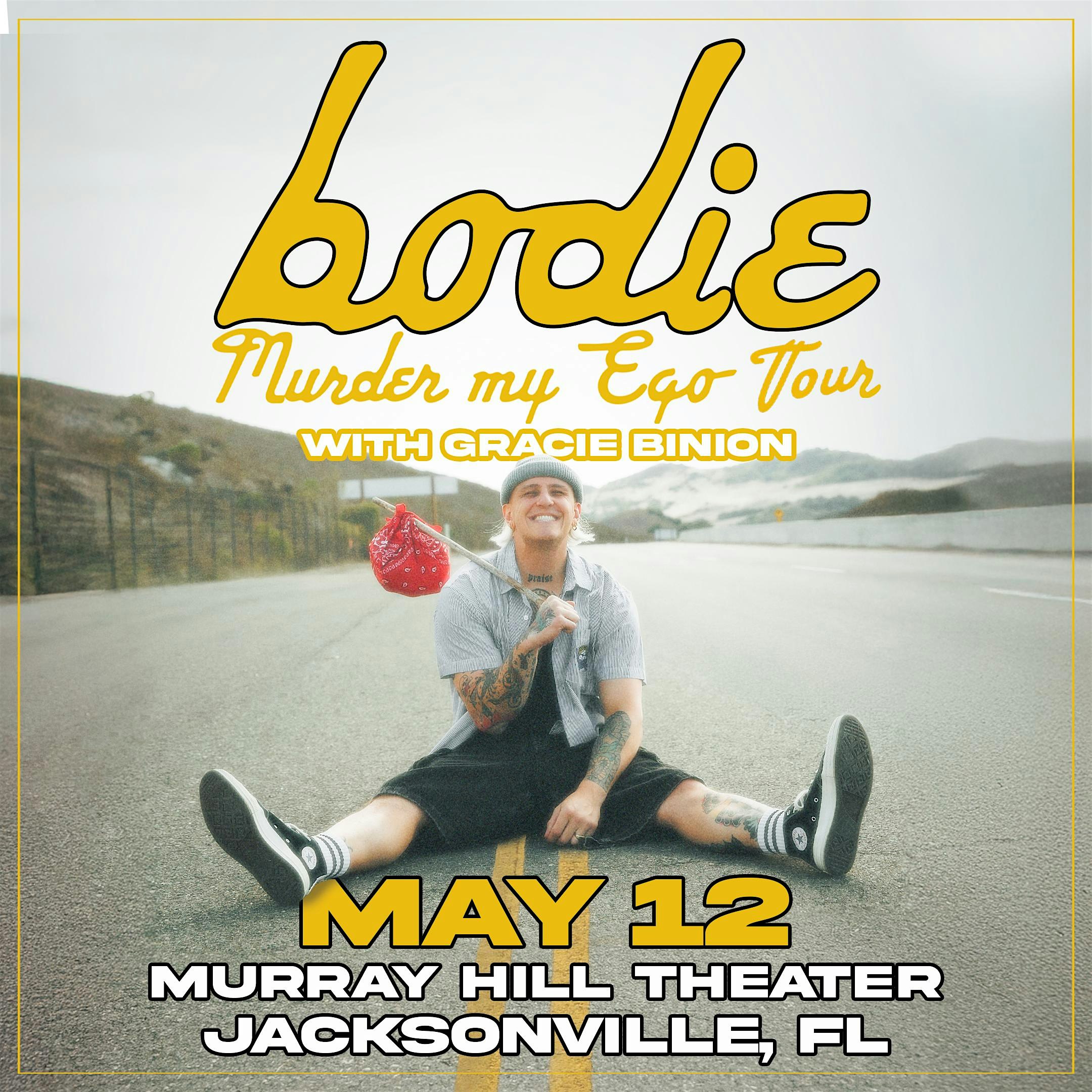 Bodie – Murder My Ego Tour With Gracie Binion and Yung Drew at Murray Hill Theatre – Jacksonville, FL