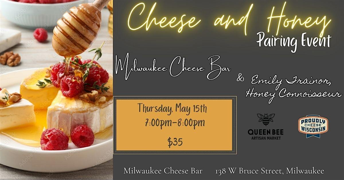 Cheese and Honey Pairing Event at Milwaukee Cheese Bar by Hill Valley Dairy – Milwaukee, WI