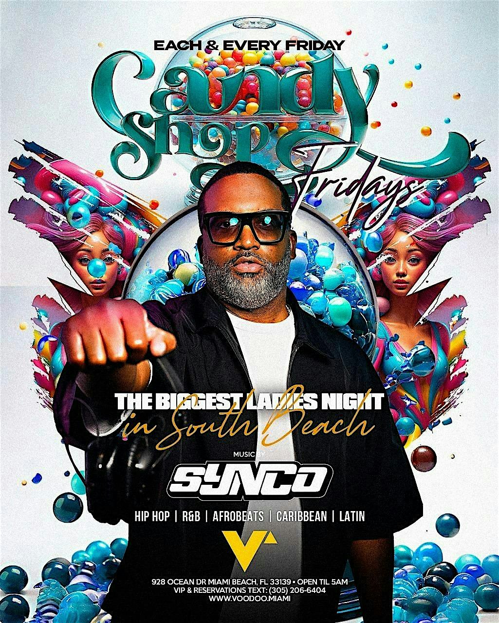 Candy Shop Fridays – DJ Synco at Voodoo 928 Ocean Drive – Miami Beach, FL