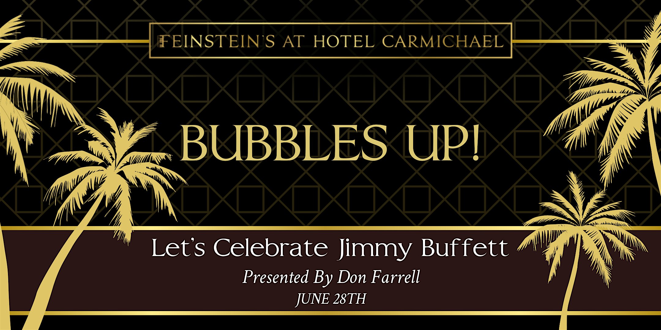 BUBBLES UP! Let’s Celebrate Jimmy Buffett at Feinstein’s at Hotel Carmichael – Carmel, IN