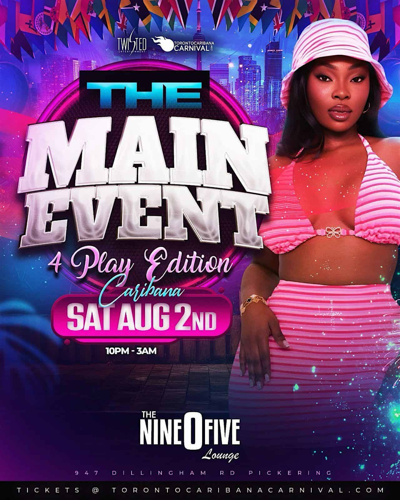 The Main Event | 4Play Edition | Aug 2nd | Ft Special Guest TBA | 905 Loung at The Nine-0-Five Lounge – Pickering, Canada