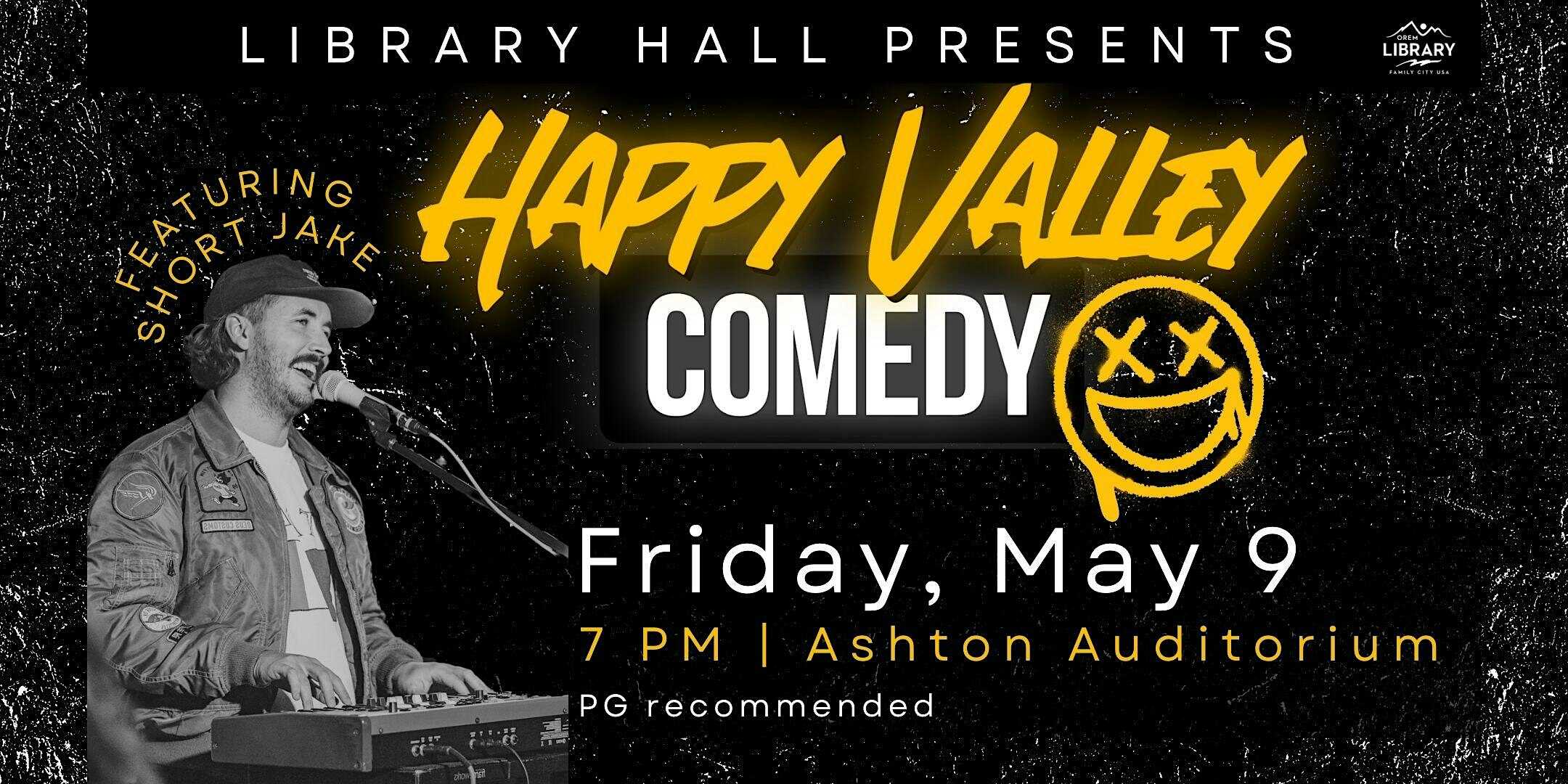 Library Hall Presents: Happy Valley Comedy at Orem Public Library – Orem, UT