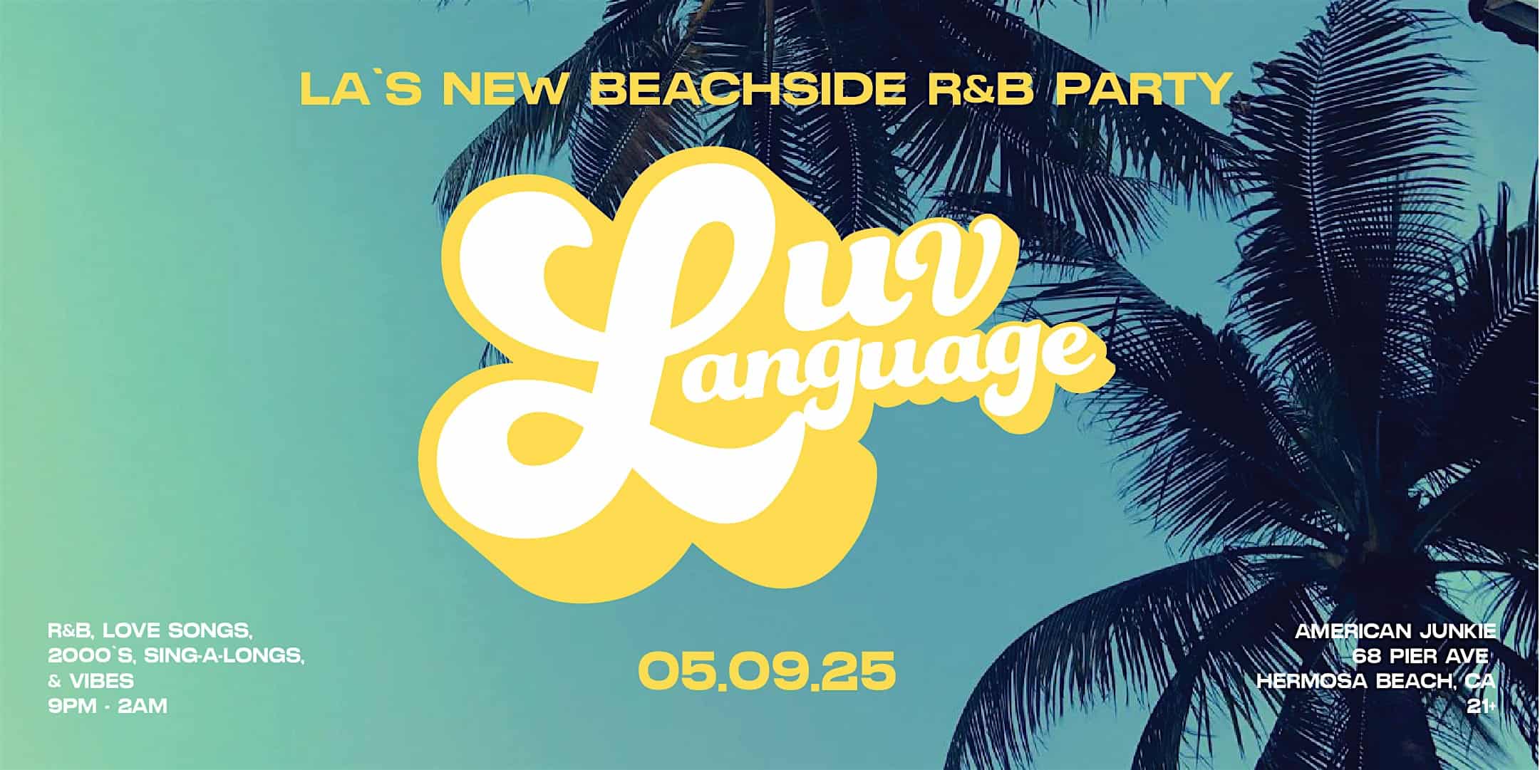 Luv Language: The Beachside R&B Party! at American Junkie – Hermosa Beach, CA