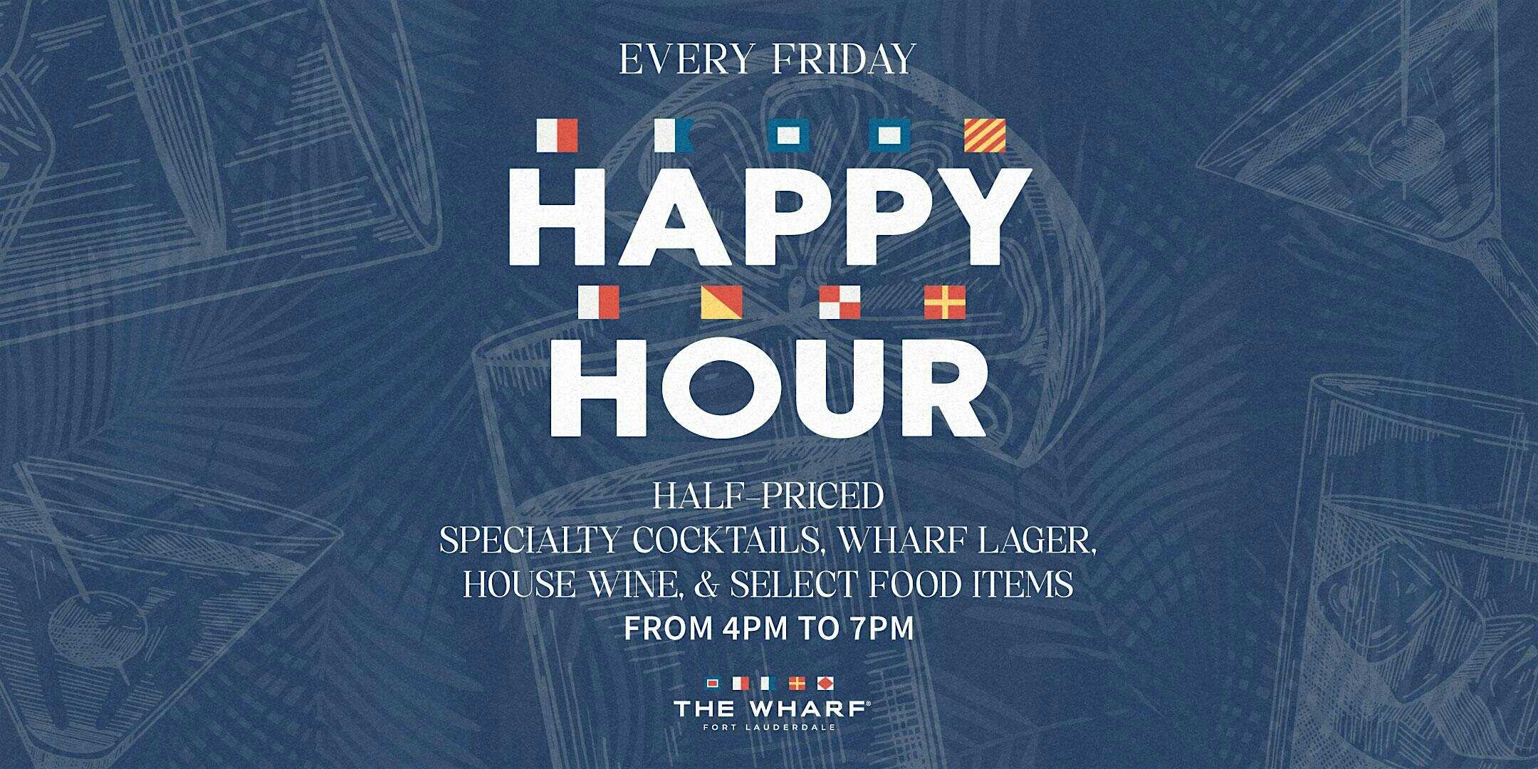 Happy Hour at The Wharf Fort Lauderdale – Fort Lauderdale, FL
