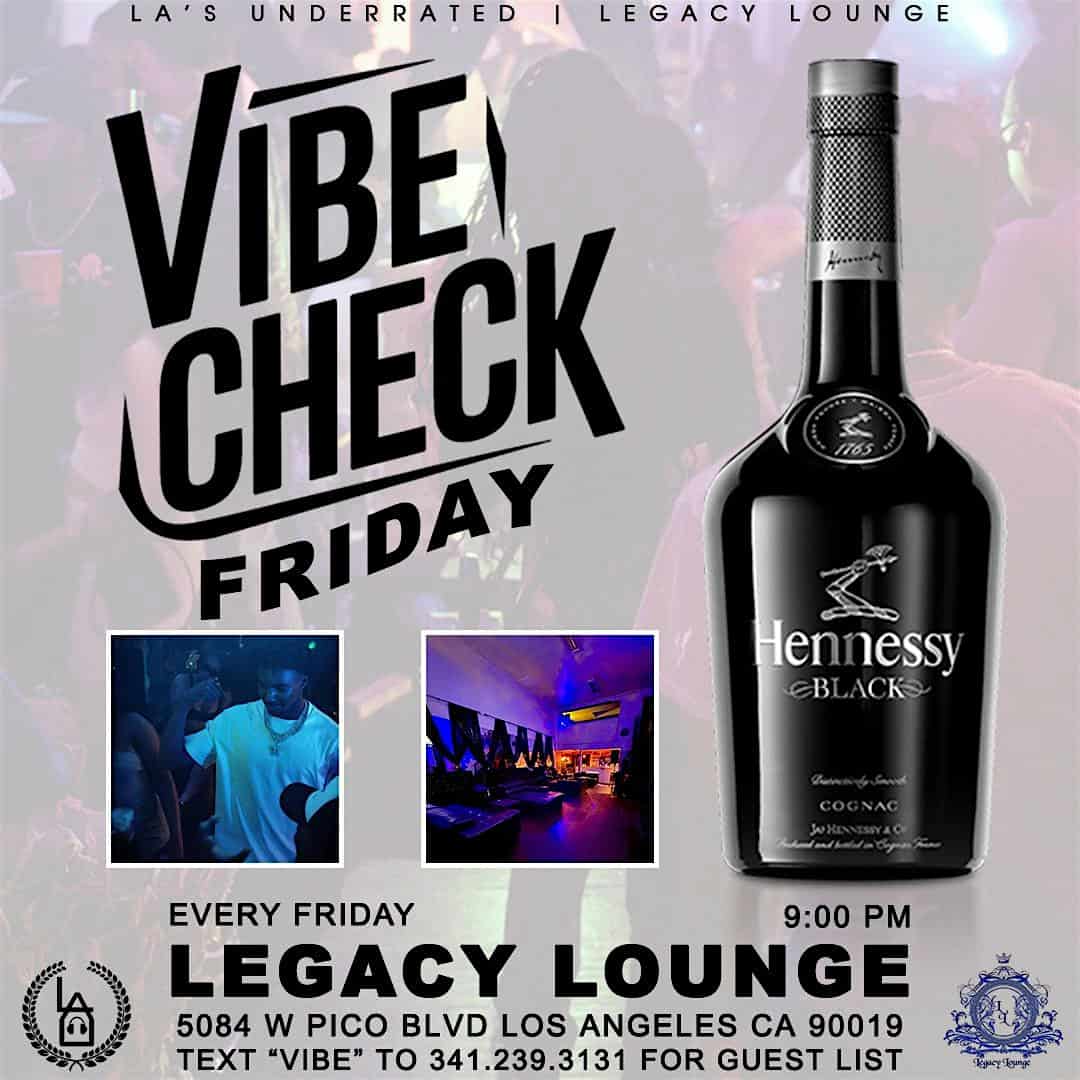 VIBE CHECK FRIDAY at Legacy Lounge – Los Angeles, CA