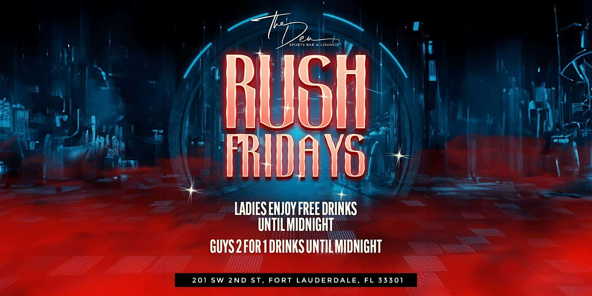 RUSH FRIDAYS | SUMMER KICK-OFF | DEN LAUDERDALE at The Den Sports Bar and Lounge – Fort Lauderdale, FL