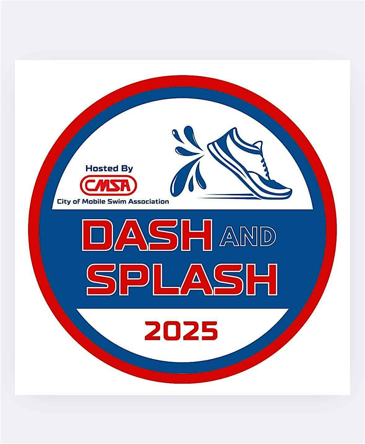 The Dash and Splash 2025 – Hosted by the City of Mobile Swim Association at 736 Museum Dr – Mobile, AL