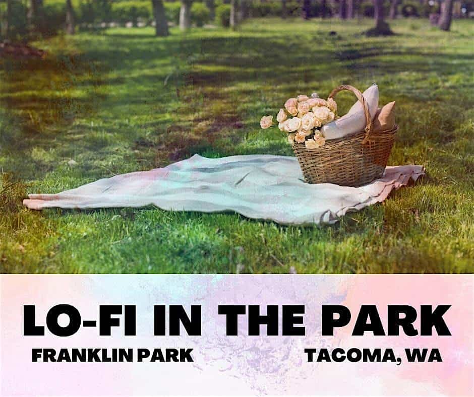 Lo-Fi in the Park at Franklin Park – Tacoma, WA