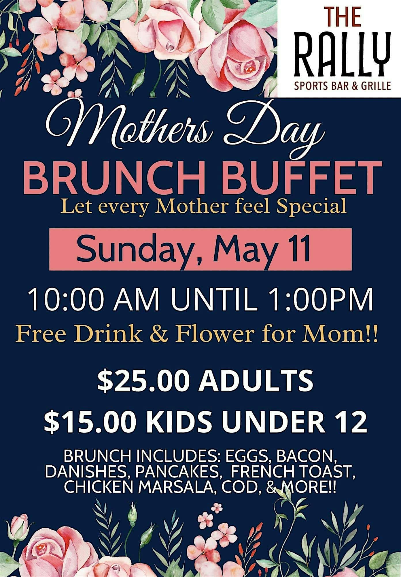 Mothers Day Brunch!! Free Drink & Flower!! at The Rally Sports Bar & Grille – Warwick, RI