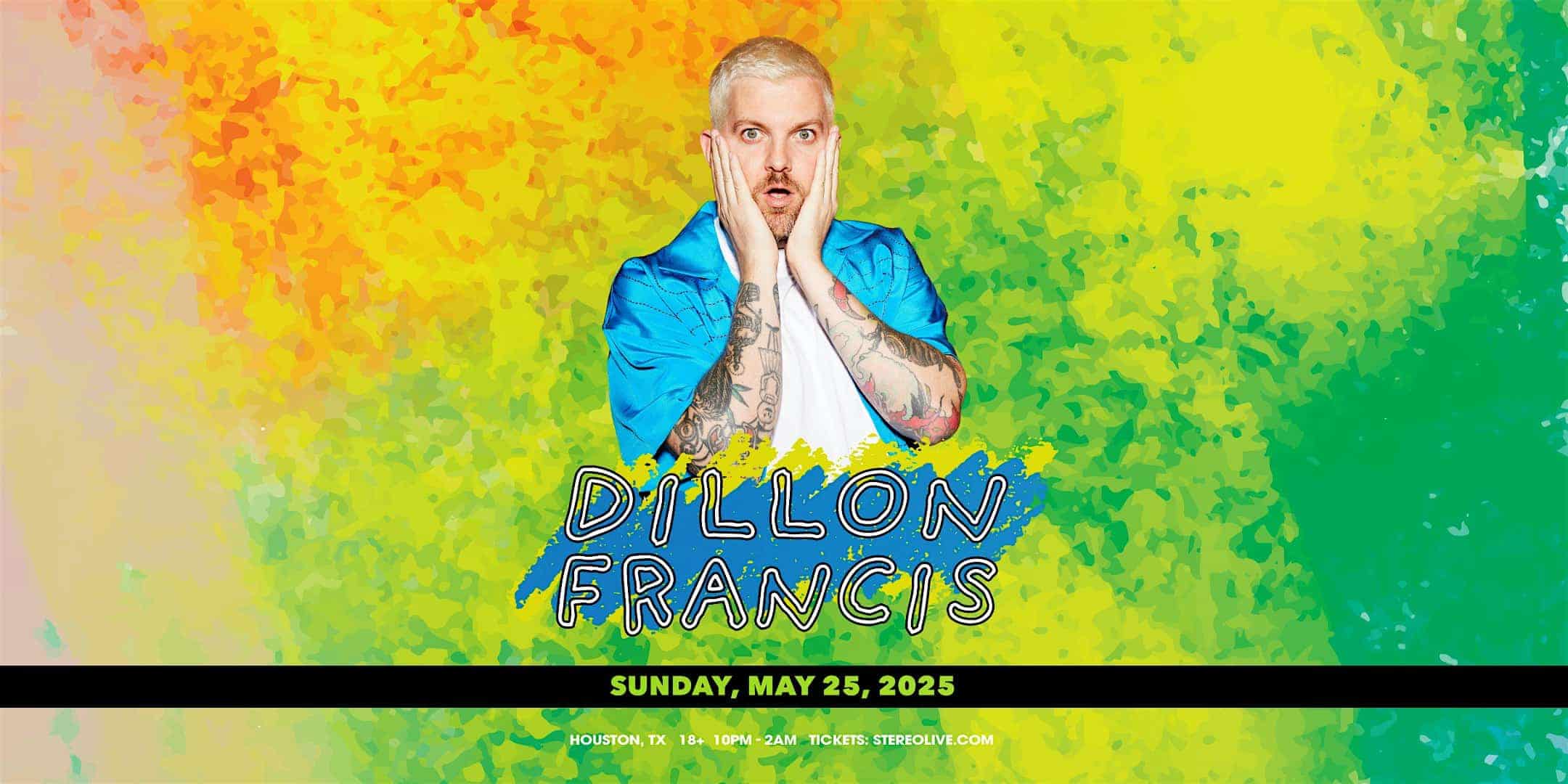 DILLON FRANCIS “Memorial Day Weekend Sunday” – Stereo Live Houston at Stereo Live Houston – Houston, TX