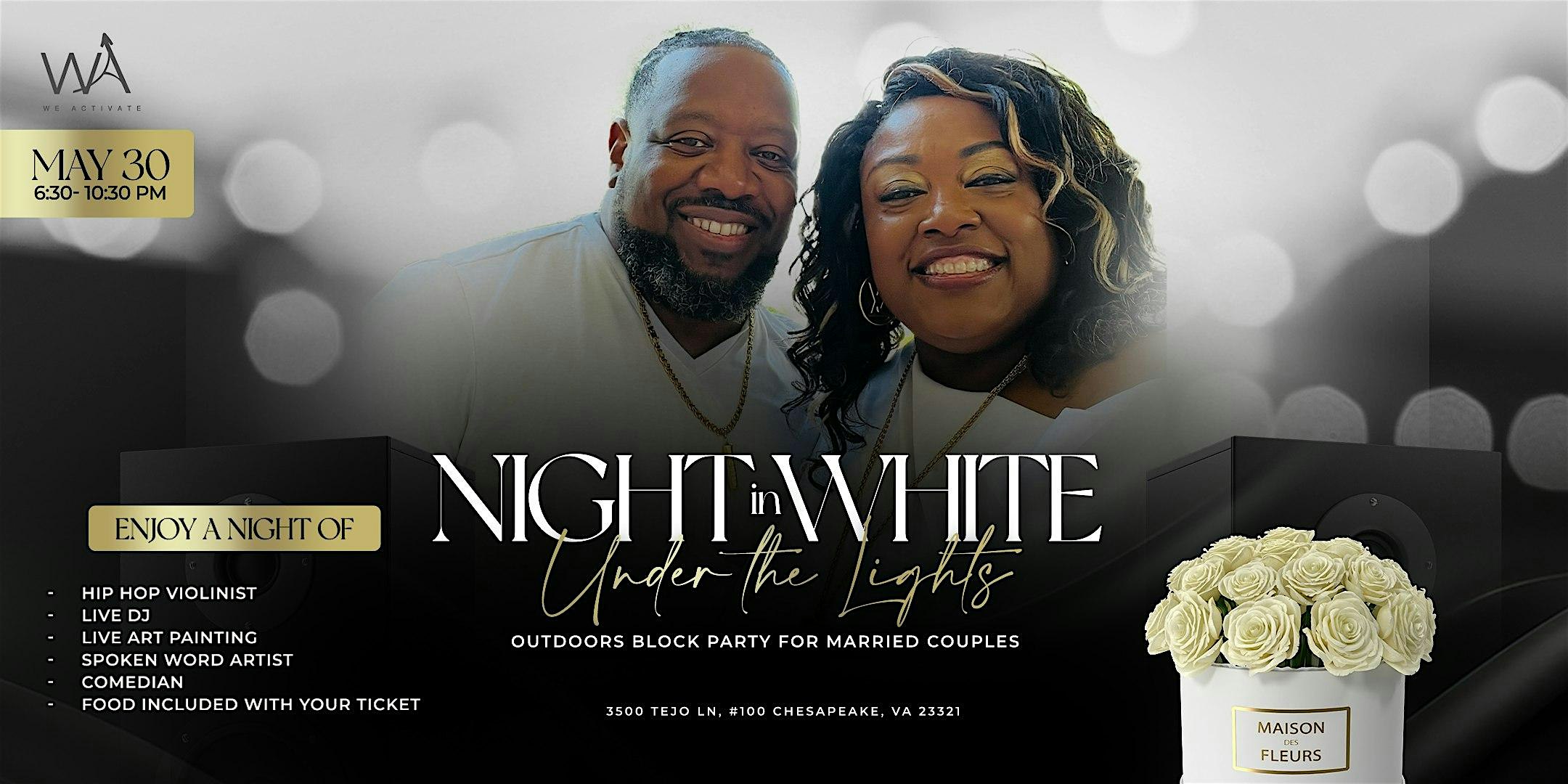 Night In White Under The Lights at RFK Solutionz – Chesapeake, VA