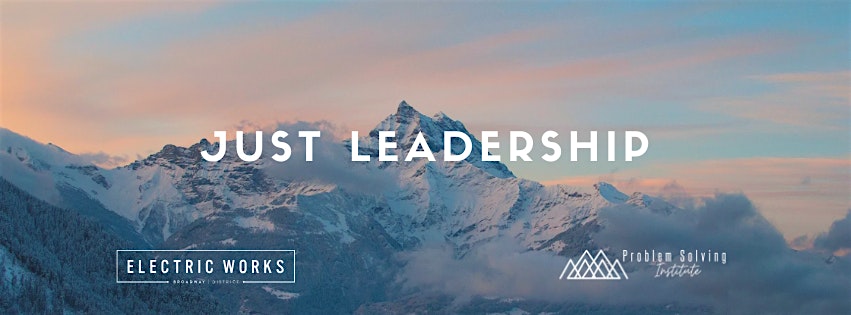 Just Leadership at Electric Works – Fort Wayne, IN
