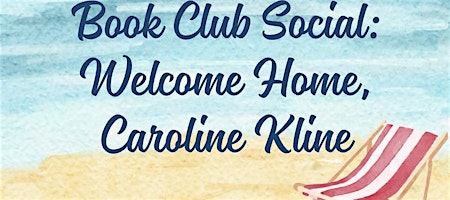 Book Club Social: âWelcome Home, Caroline Klineâ at Natural Beauty Hair Salon – Point Pleasant Beach, NJ