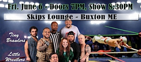 Midget Mayhem Wrestling with Attitude Goes Wild! Buxton ME 21+ at Skip’s – Buxton, ME