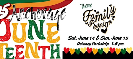 2025 Juneteenth Anchorage Citywide Celebration-FREE TO ATTEND at Delany Parkstrip – Anchorage, AK
