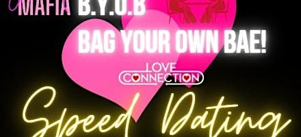 B.Y.O.B – Bag Your Own Bae Speed Dating at 1401 Little Gloucester Rd – Gloucester Township, NJ