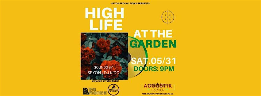 High Life At The Garden at Acoustik Garden Lounge – Brooklyn, NY