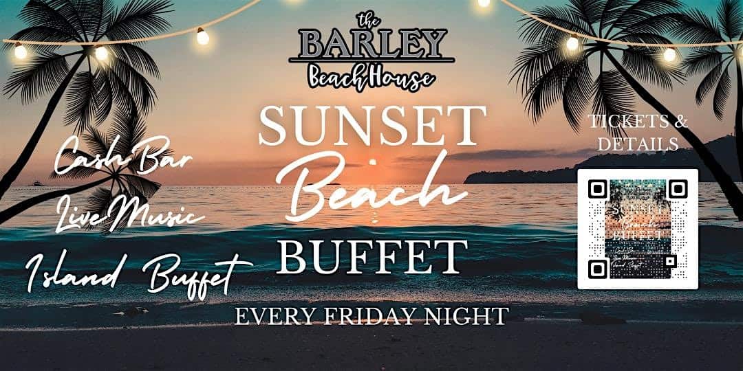 SUNSET BEACH BUFFET at The Barley Beach House – Rye, NY