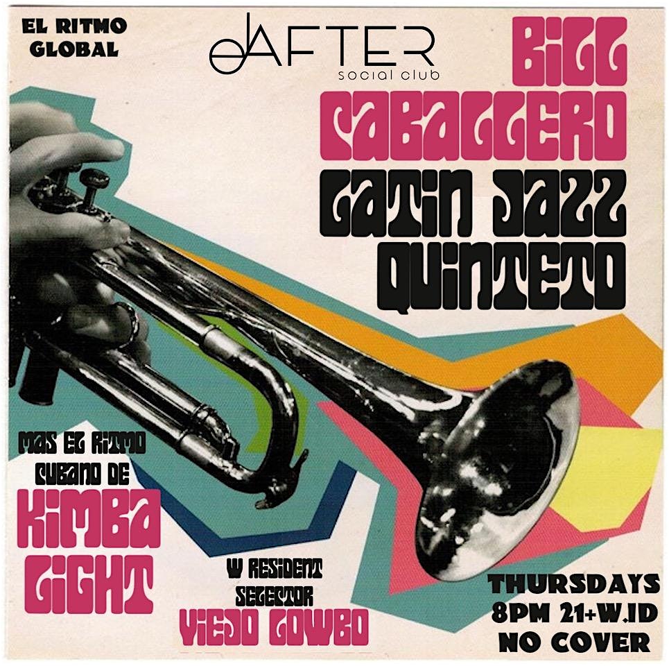 Latin Jazz Quintet With Bill Caballero at El After Social Club – San Diego, CA