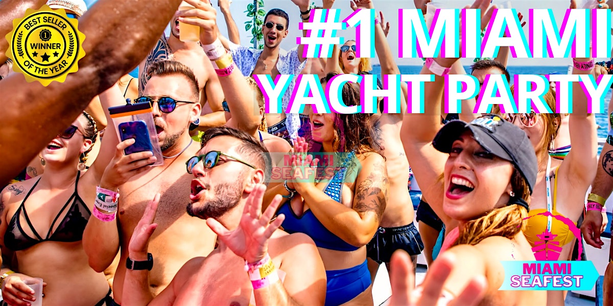 PARTY YACHT – Miami Seafest Yacht Party at Yacht Party Experience – Fort Lauderdale, FL
