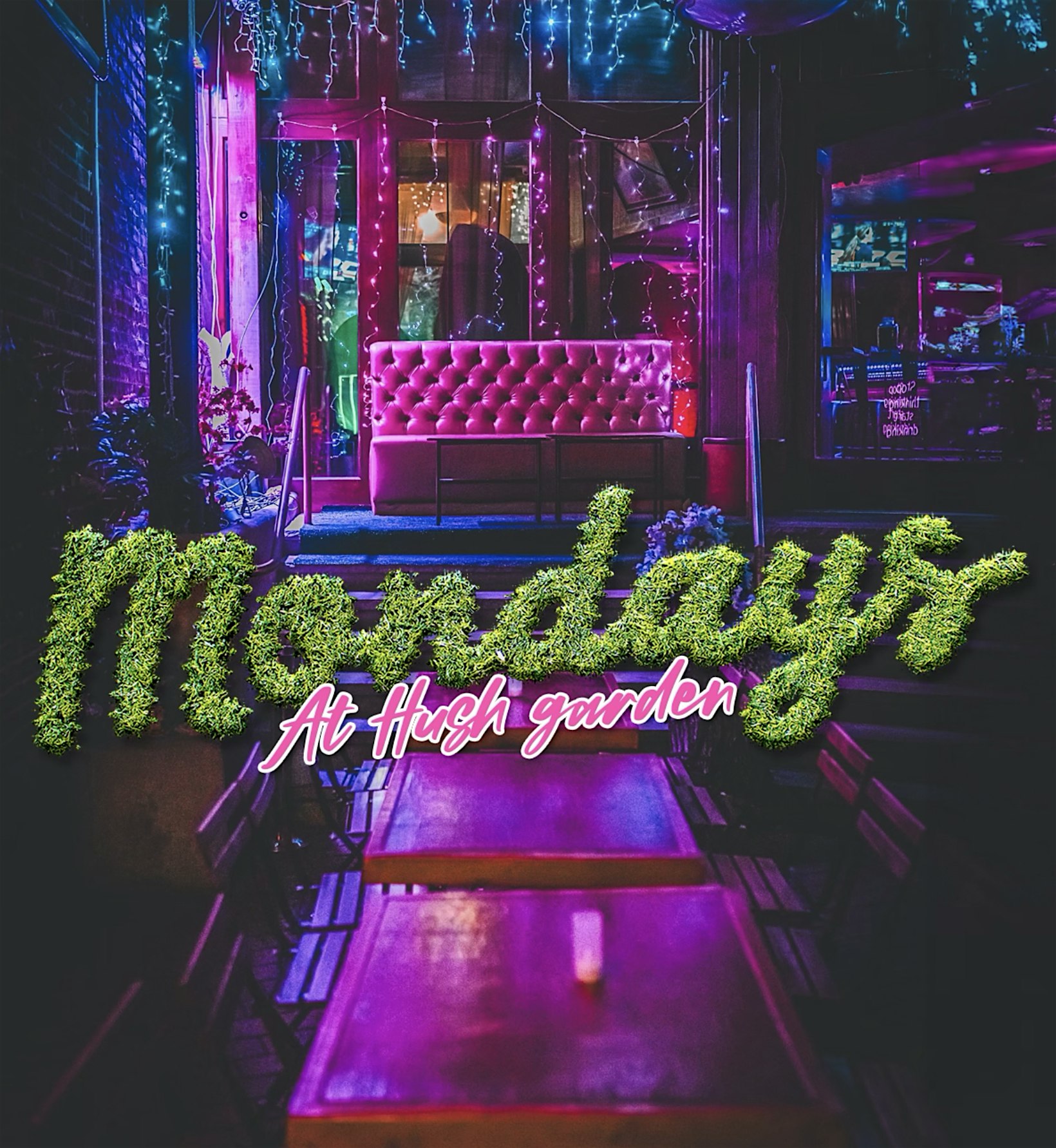 Mondays At Hush Garden (in Maspeth) at Hush Cafe Lounge and Garden – Queens, NY