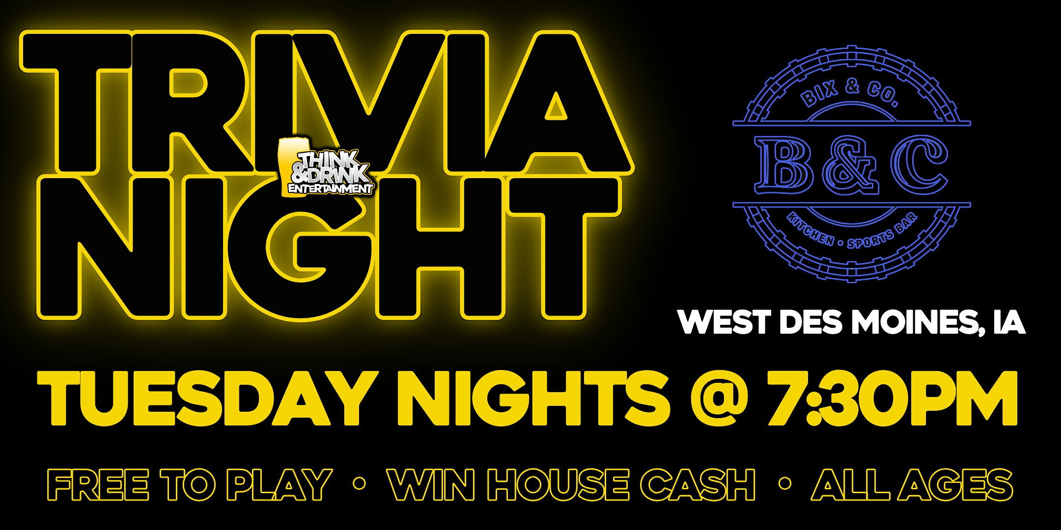 TUESDAY NIGHT TRIVIA @ 7pm / Bix & Co. (West Des Moines, IA) at Bix & Co. – West Des Moines, IA