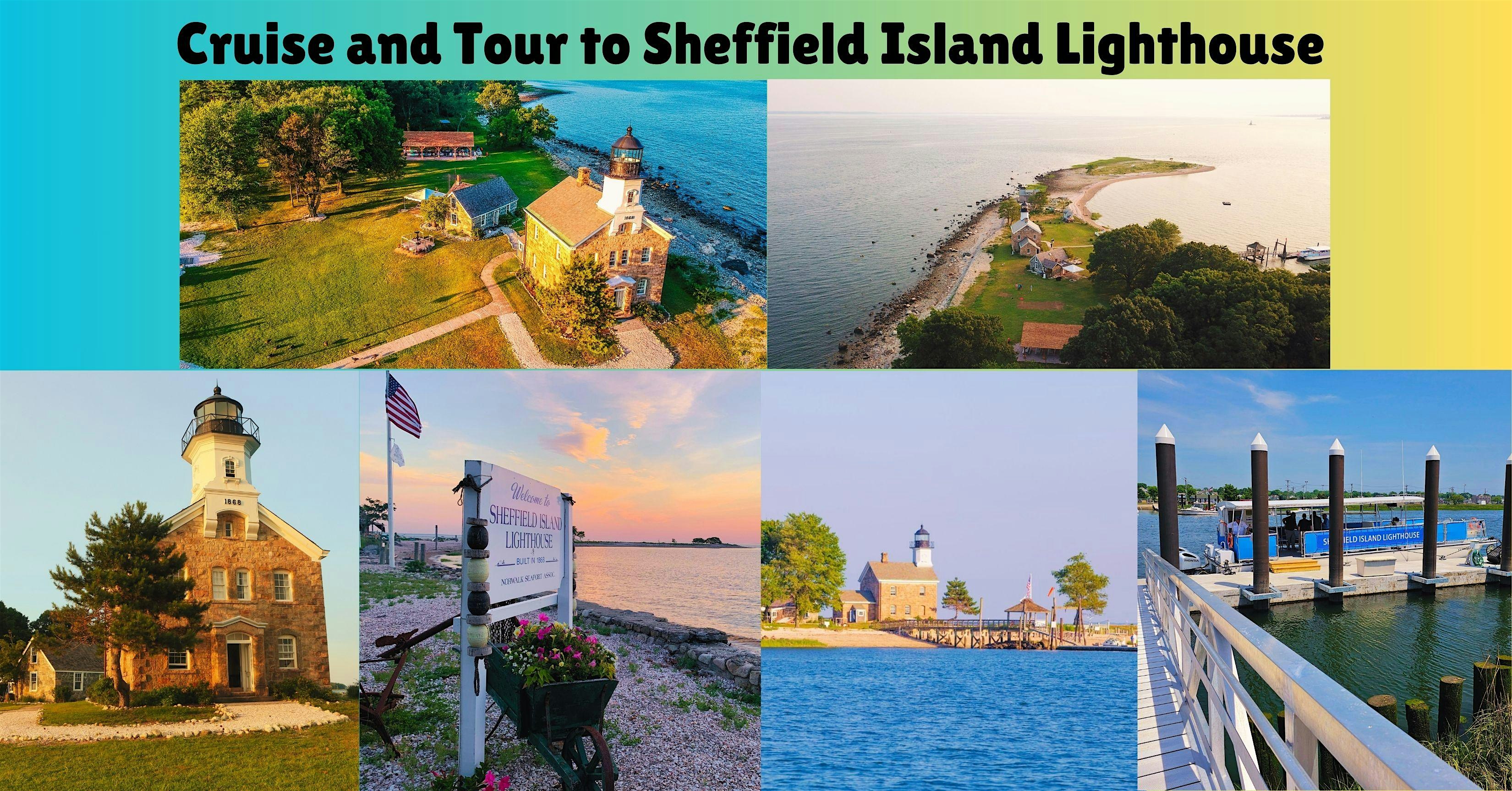 2025 Cruise and Tour to Sheffield Island Lighthouse Museum at 70 Water St – Norwalk, CT