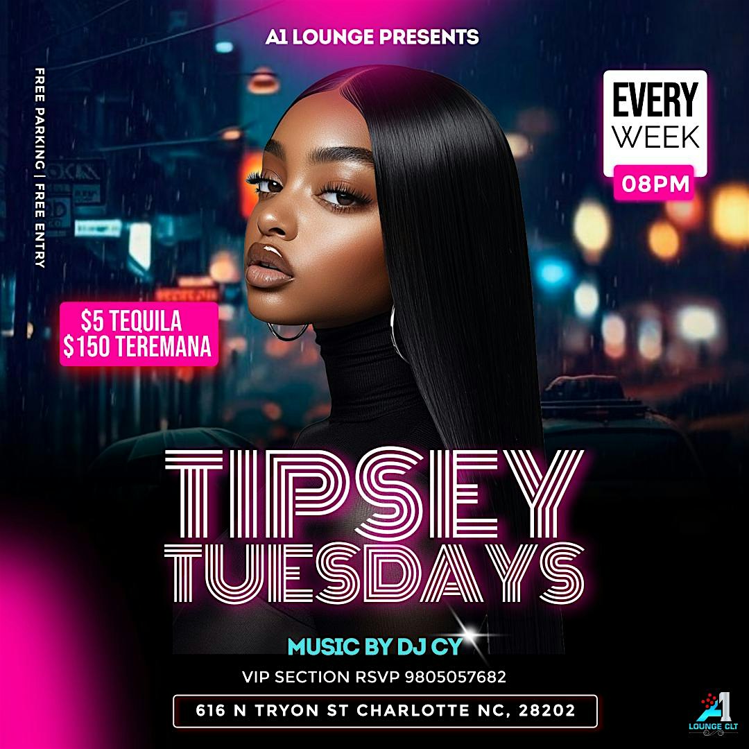 TIPSY TUESDAY at 616 North Tryon Street, Charlotte, NC, USA – Charlotte, NC