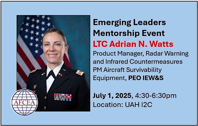 AFCEA Emerging Leaders Mentorship Social – JULY 1st – LTC Watts at UAH Invention to Innovation Center (I2C) – Huntsville, AL