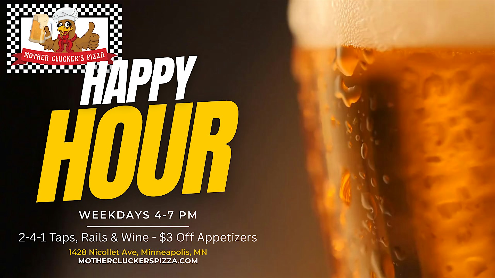 Happy Hour at Mother Clucker’s Pizza 4-7 PM Weekdays at Mother Cluckerâs Pizza – Minneapolis, MN