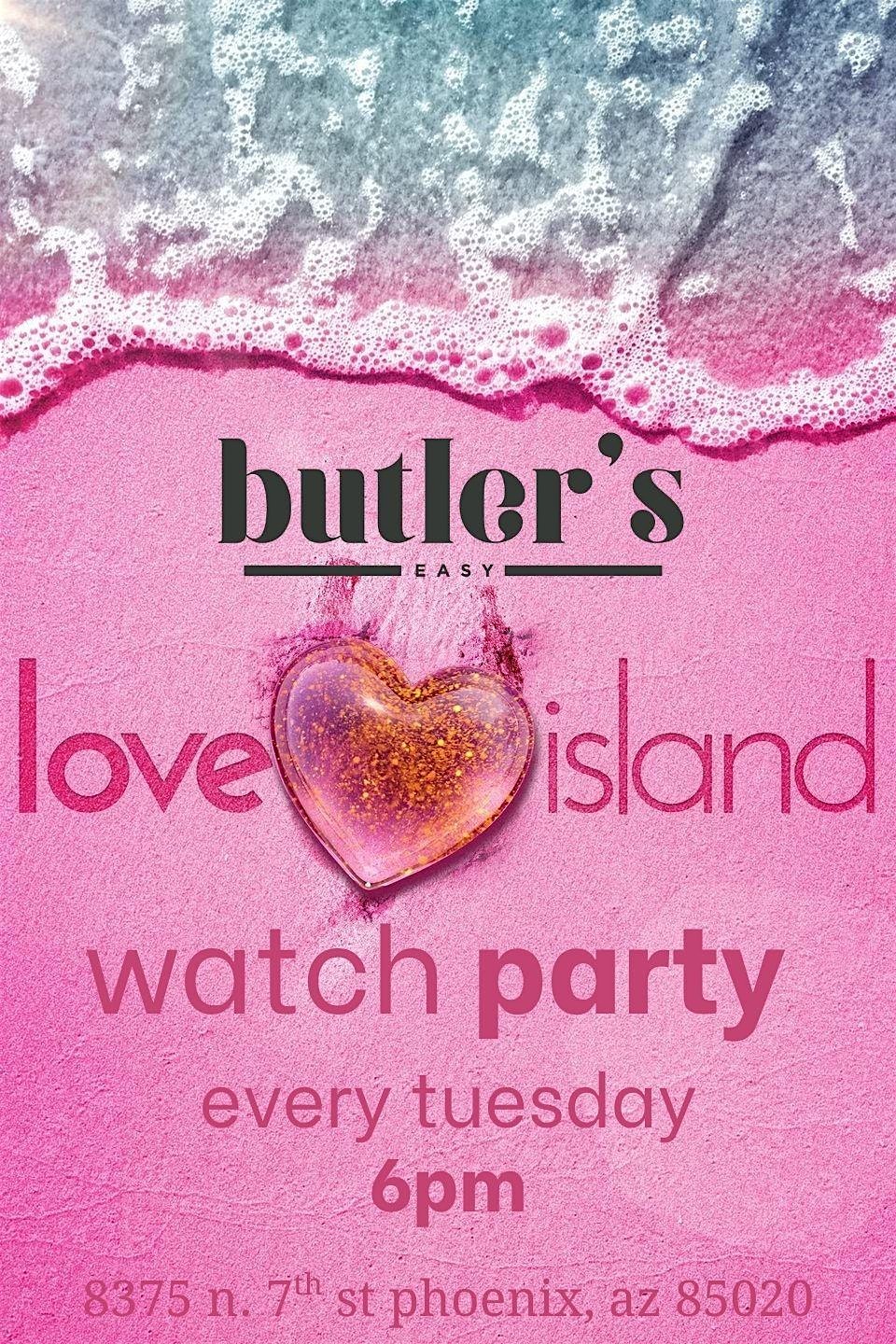 Love Island Watch Party at Butler’s Easy at Butler’s Easy – Phoenix, AZ