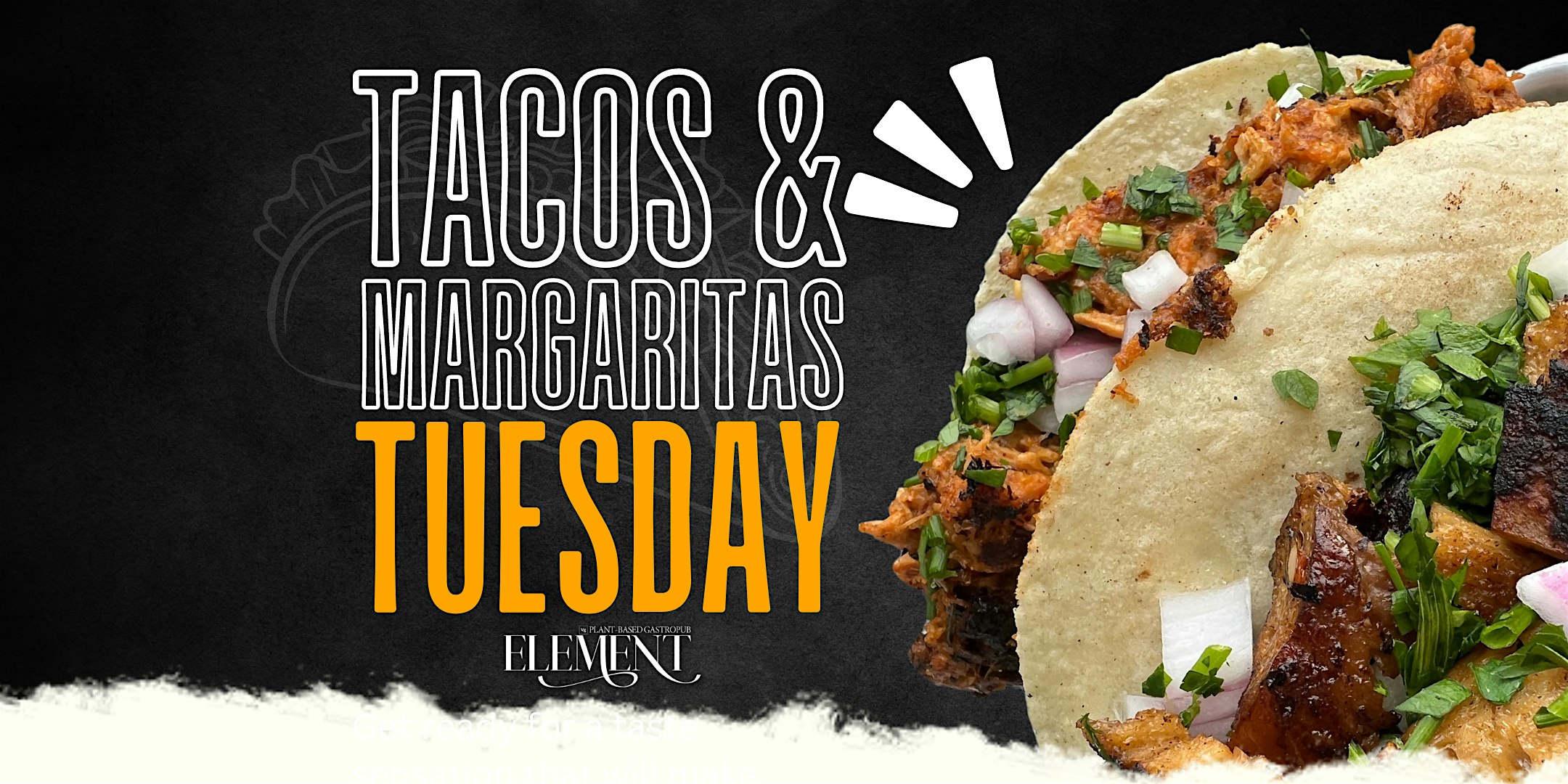 Tacos & Margaritas Tuesday @ Element Gastropub at Element Gastropub – Raleigh, NC