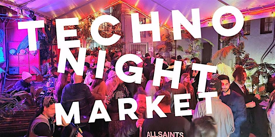 TECHNO NIGHT MARKET at Jungle Hollywood – Los Angeles, CA