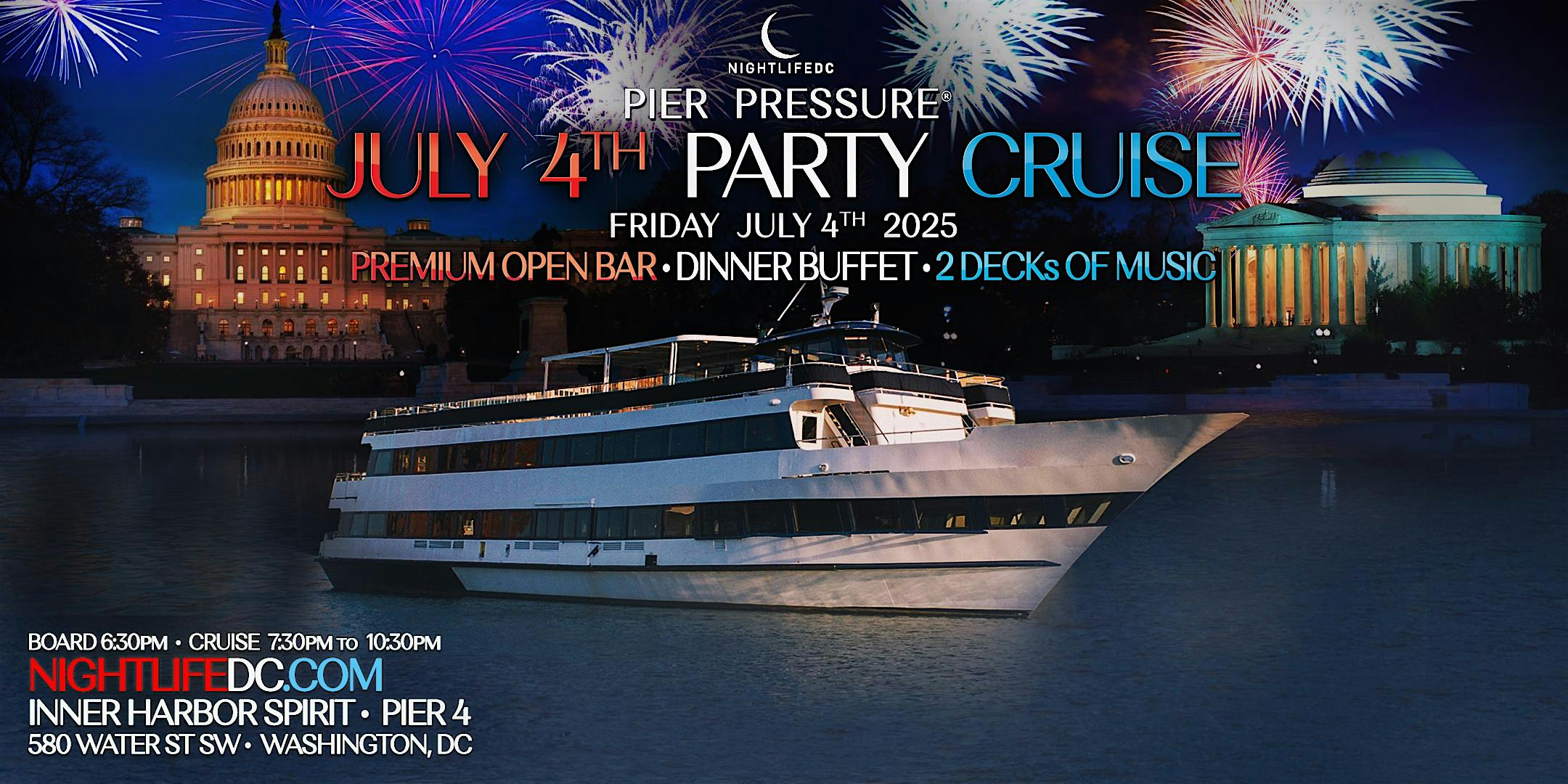 DC 4th of July Pier Pressure Red, White & Fireworks Party Cruise at Inner Harbor Spirit Yacht – Washington DC – Washington DC