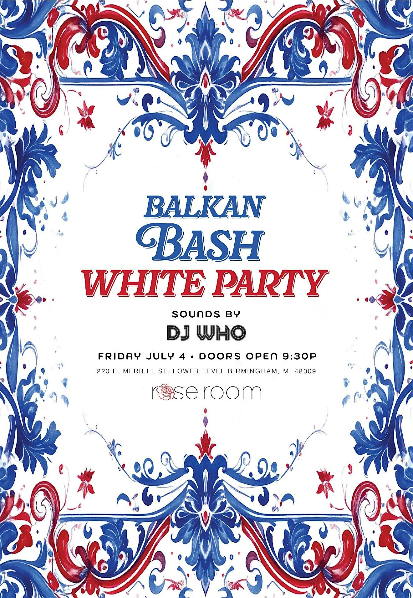 Rose Room presents its first-ever Balkan Bash: White Party Edition! at 220 E Merrill St – Birmingham, MI