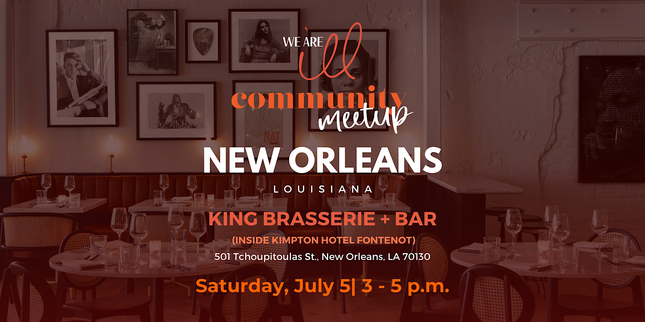 We Are ILL’s New Orleans Community Meetup at King Brasserie – New Orleans, LA