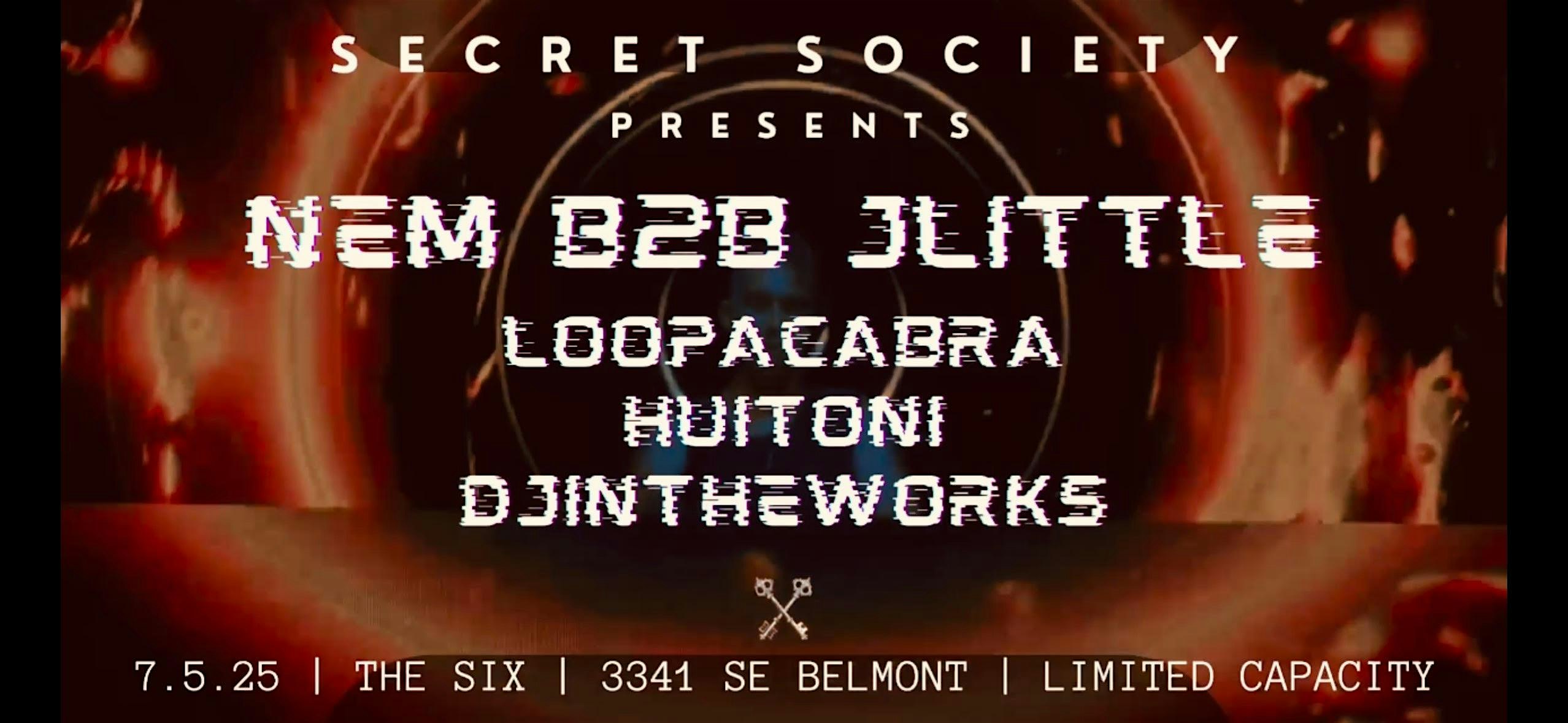Purchase Secret Society: Nem + JLittle + Huitoni + DJInTheWorks + Loopacabra Tickets: Don't miss this upcoming event in Portland