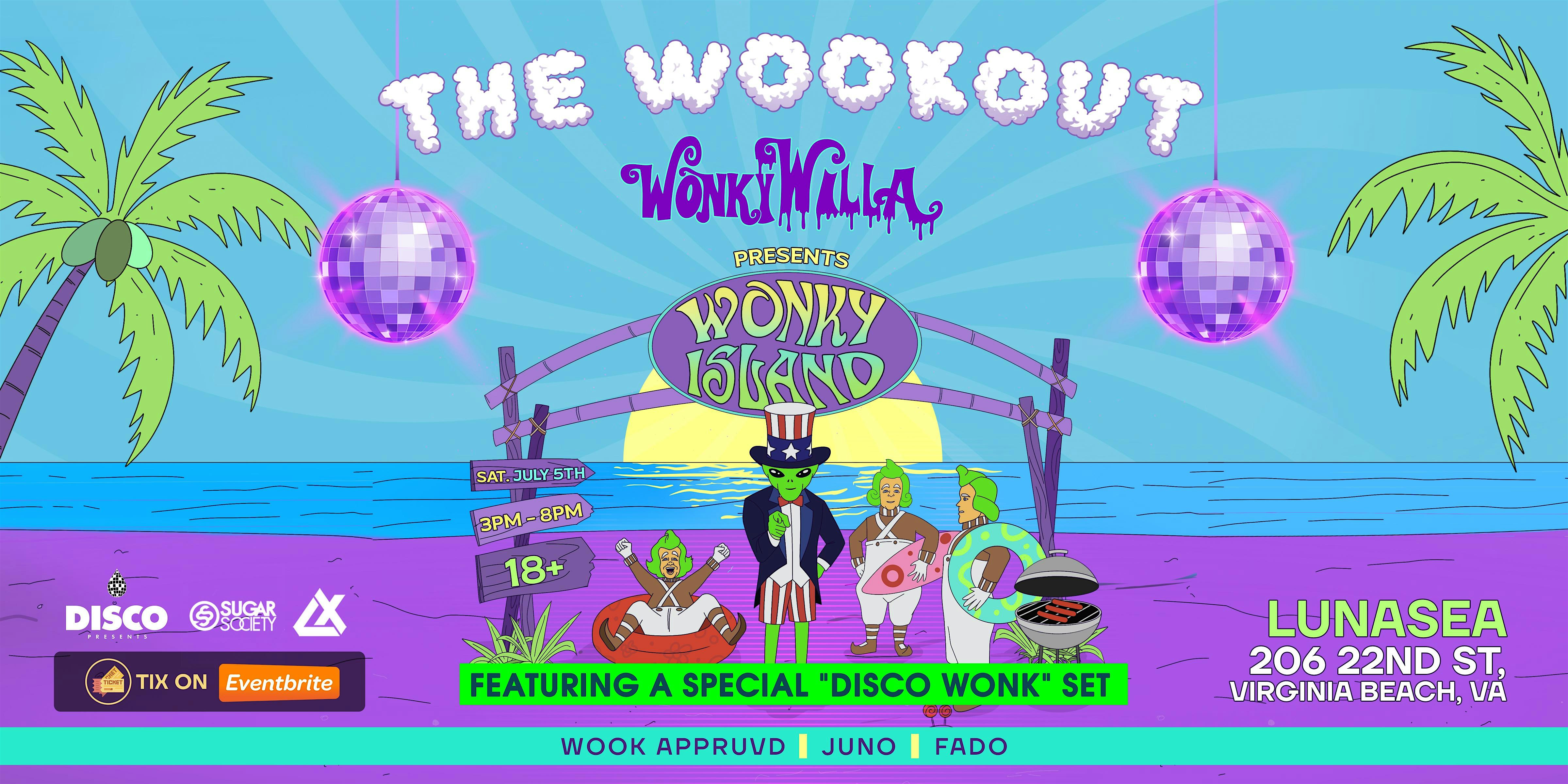 WONKY ISLAND: Wonky Willa’s Wookout at Lunasea at Lunasea Key West Cafe – Virginia Beach, VA