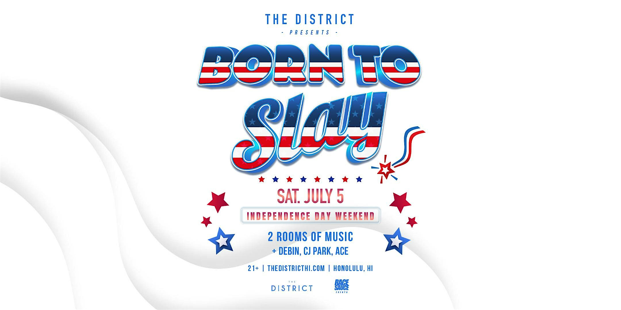 Born to Slay – (NightClub) at The District – Honolulu, HI