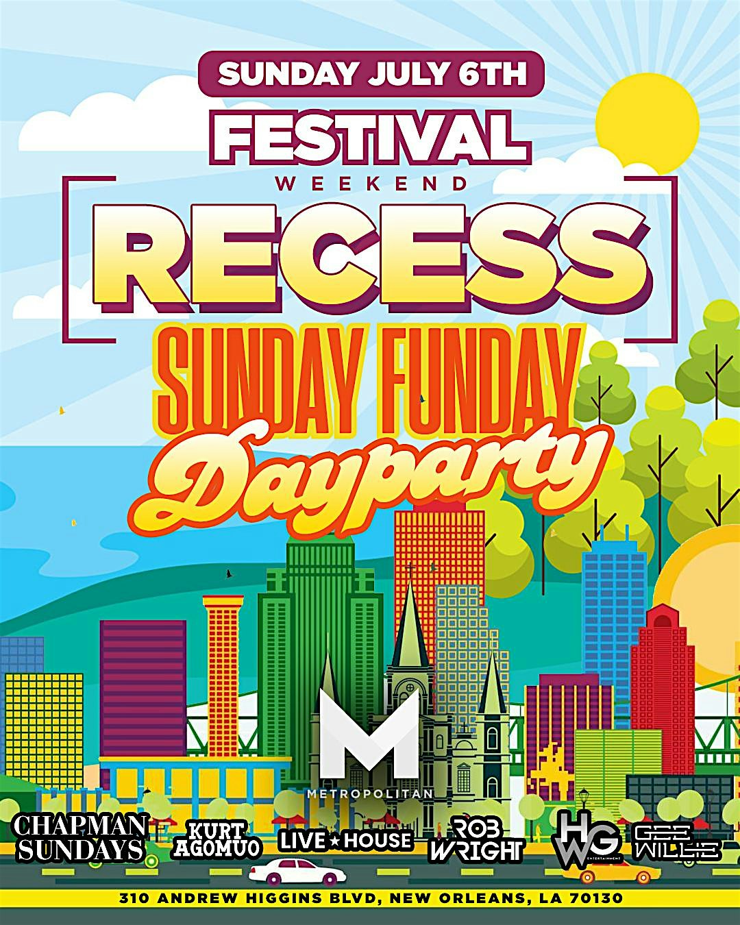 CHAPMAN SUNDAYS PRESENTS RECESS SUNDAY FUNDAY DAY PARTY @ THE METROPOLITAN at The Metropolitan Nightclub – New Orleans, LA