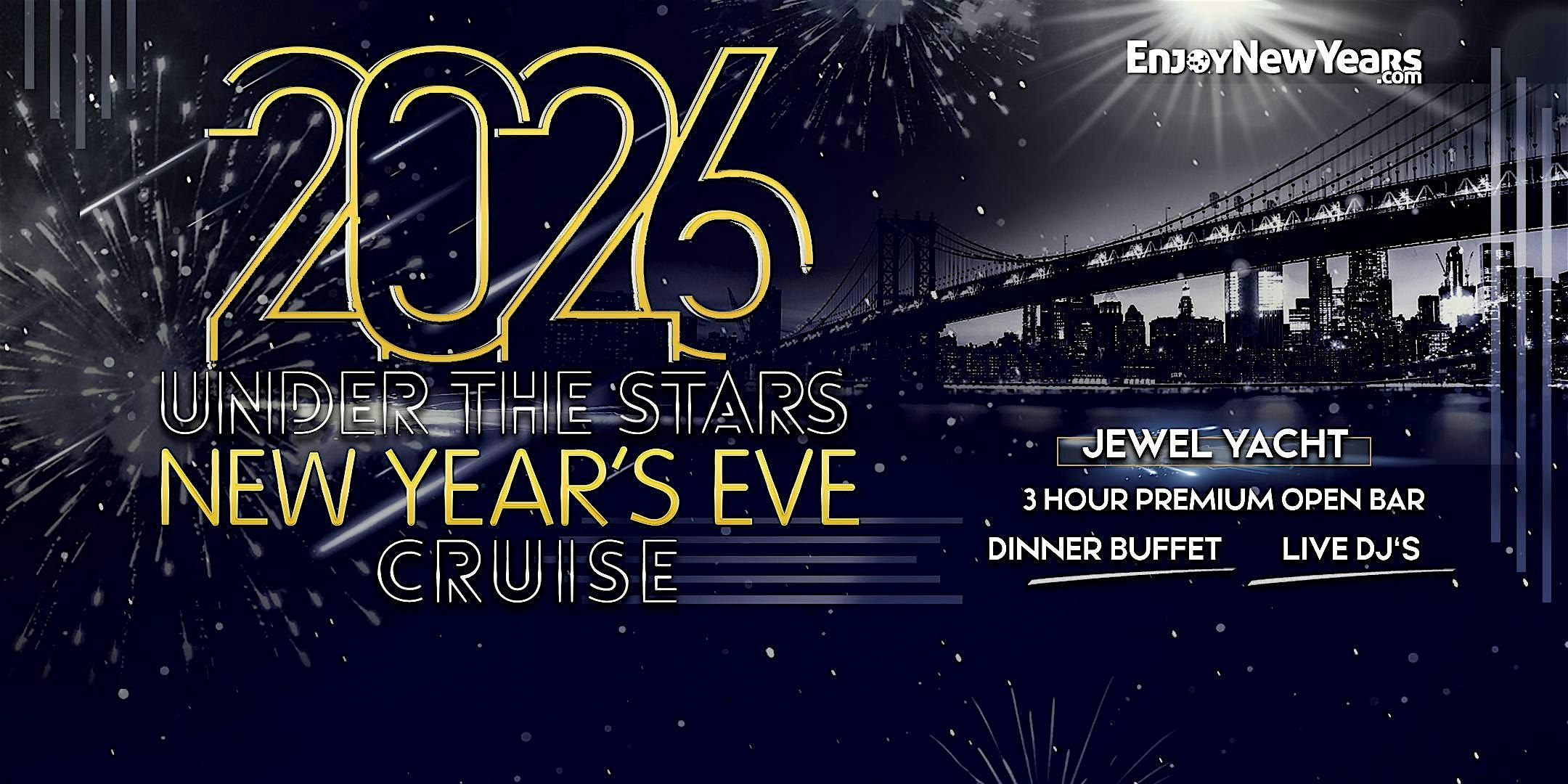 Ring in 2026 “Under the Stars” New Year’s Eve Fireworks Party Cruise at Jewel Yacht (Skyport Marina) – New York, NY