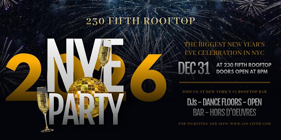 NEW YEARS EVE 2026 @230 Fifth Rooftop at 1150 Broadway – New York, NY