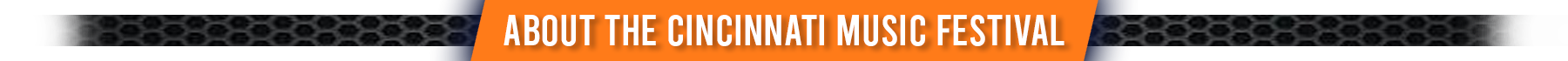 About The Cincinnati Music Festival – PartyFixx.co About The Cincinnati Music Festival - PartyFixx.co