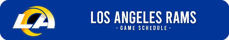 Los Angeles Rams Game Schedule & Tickets - LocalTixs.co
